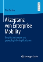 Akzeptanz Von Enterprise Mobility : Empirische Analyse und Praxeologische Implikationen 3658304081 Book Cover