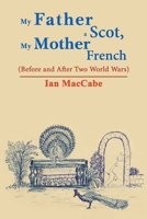 My Father a Scot, my Mother French 1528982096 Book Cover