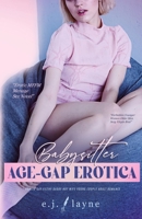 Babysitter Age-Gap: Taboo Mffm Menage Sex Novel: Forced Gay Daddy Erotic Hot Wife Filthy Couple Adult Romance B0957JD4X4 Book Cover