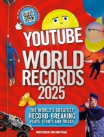 Youtube World Records 2025: The Internet's Greatest Record-Breaking Feats 180279865X Book Cover