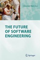 The Future of Software Engineering 3642443915 Book Cover