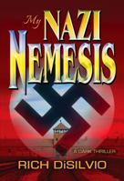 My Nazi Nemesis: A Dark Thriller of Tragic Love During War 0981762573 Book Cover