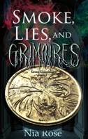 Smoke, lies, and Grimoires 1734827254 Book Cover