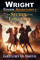 The Secret of the Lost City B086Y24448 Book Cover