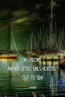 On sailors - anchor lifted, sails hoisted - out to sea! B. Nesser: Sailing logbook for sailing yachts and charter 1077595093 Book Cover