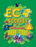 Eco Stories For those That Dare To Care 1445171244 Book Cover