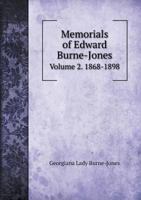 Memorials of Edward Burne-Jones: 1868-1898 1015917127 Book Cover