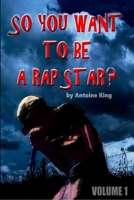 So You Wanna Be a Rap Star? 1329909216 Book Cover