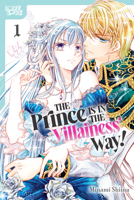 The Villainess' Favorite Prince Is in the Way!, Volume 1 1427874360 Book Cover