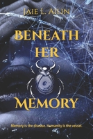 Beneath Her Memory (Echoes of the Unmoored) B0FFMQ6LPX Book Cover