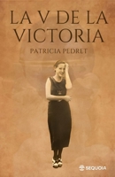 La V de la Victoria (Spanish Edition) B0GTQCVCRJ Book Cover