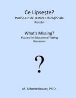 What's Missing? Puzzles for Educational Testing: Romanian 1492157538 Book Cover