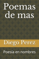 Poemas de mas: Poesía en nombres B08VYH2TLN Book Cover