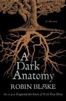 A Dark Anatomy 1250006724 Book Cover