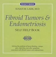Fibroid Tumor and Endometriosis Self Help Book 0890877734 Book Cover