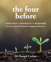 The four before: A Resource - A Reference - A Refresher For Instructional Stakeholders B0BCDGZFDH Book Cover