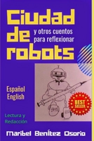Ciudad de robots y otros cuentos para reflexionar B094PDC1NH Book Cover