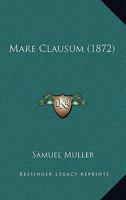 Mare Clausum (1872) 1160188297 Book Cover