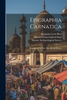 Epigraphia Carnatica: Inscriptions In The Chitaldroog District 1022261010 Book Cover