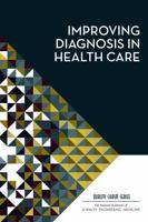Improving Diagnosis in Health Care 0309377692 Book Cover