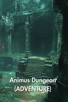 Animus Dungeon: For Beginners B0DRNVQMY6 Book Cover