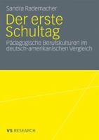 Der Erste Schultag: Padagogische Berufskulturen Im Deutsch-Amerikanischen Vergleich 353116855X Book Cover