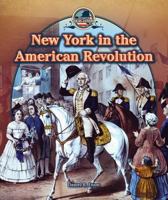 New York in the American Revolution 1477773320 Book Cover