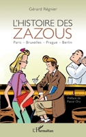 L'histoire des zazous: Paris - Bruxelles - Prague - Berlin (French Edition) 2343194092 Book Cover