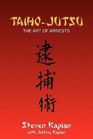 Taiho-Jutsu: The Art of Arrests 1456842420 Book Cover