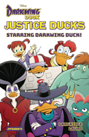 Justice Ducks: Starring Darkwing Duck! 1524125326 Book Cover