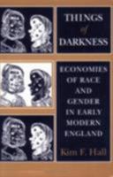 Things of Darkness: Economies of Race and Gender in Early Modern England 0801482496 Book Cover