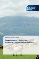 Stakeholders' Behaviour Towards Dairy Animal Welfare 6138975820 Book Cover