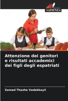 Attenzione dei genitori e risultati accademici dei figli degli espatriati 6204121243 Book Cover