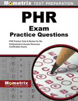 PHR Exam Practice Questions (First Set): PHR Practice Test & Exam Review for the Professional in Human Resources Certification Exams 1627332154 Book Cover