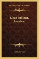 Elkan Lubliner: American 1979033692 Book Cover