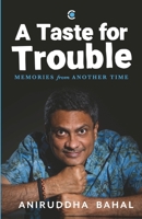 A Taste for Trouble: Memories from Another Time 9360454621 Book Cover