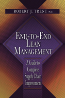 End-to-End Lean Management: A Guide to Complete Supply Chain Improvement 1932159924 Book Cover