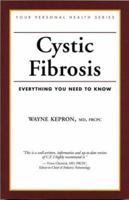 Cystic Fibrosis: Everything You Need To Know (Your Personal Health) 1552977404 Book Cover