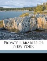 Private libraries of New York 9354506461 Book Cover