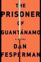 The Prisoner of Guantanamo 1400096146 Book Cover