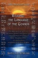 2010 Astrology Guide "Reading the Language of the Cosmos" 0977889157 Book Cover