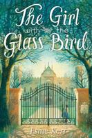 The Girl with the Glass Bird 0545699843 Book Cover