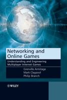 Networking and Online Games: Understanding and Engineering Multiplayer Internet Games 0470018577 Book Cover