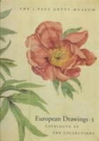 European Drawings 3: Catalogue of the Collections (J Paul Getty Museum//European Drawings) 0892364807 Book Cover