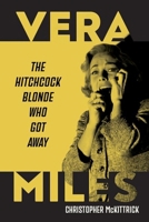 Vera Miles: The Hitchcock Blonde Who Got Away 1985902192 Book Cover