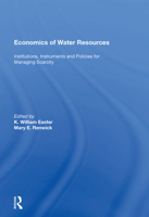 Economics Of Water Resources: Institutions, Instruments And Policies For Managing Scarcity 1138619531 Book Cover