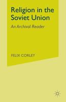 Religion in the Soviet Union: An Archival Reader 134999975X Book Cover