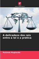 A delicadeza dos reis entre a lei e a prática 6206202739 Book Cover