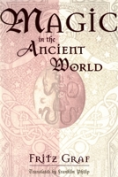 Magic in the Ancient World 0674541537 Book Cover