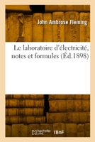 Le laboratoire d'électricité, notes et formules 2329810016 Book Cover